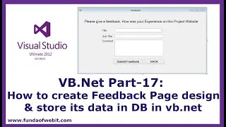 VB.Net Part-17: How to create Feedback Page design & store feedback data in database in vb.net