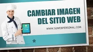 Crear Pagina Web: Cambiar Imagen y Editar Datos de Cabecera de Sitio Web con WORDPRESS