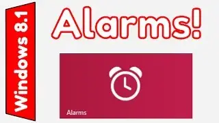 Windows 8.1: Alarms App Overview