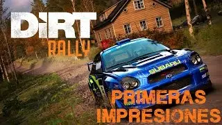 DIRT RALLY | Primeras Impresiones
