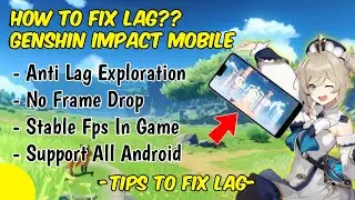 How to fix lag in genshin impact all the latest android versions