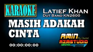 MASIH ADAKAH CINTA || Latief Khan || KARAOKE