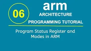 ARM Programming Tutorial 6- Program Status Register and Modes in ARM