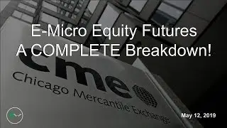 E Micro Equity Futures: A COMPLETE Breakdown!