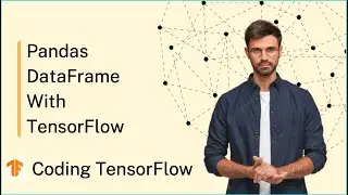 Working With Panda DataFrame In TensorFlow