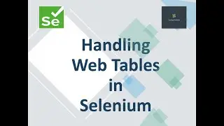 Handling Web Tables in Selenium | Static & Dynamic Web Tables in Selenium