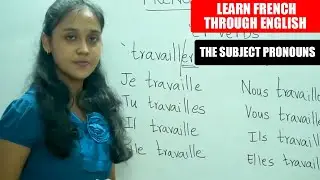 The Subject Pronouns  | French Class - 10 |  Learn French Through English | French Lesson