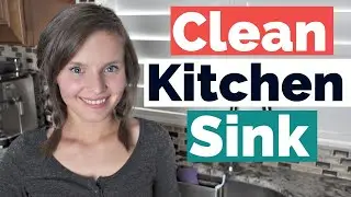 How to Clean Kitchen Sink - How to Shine Your Sink - How To Clean Sink Drain