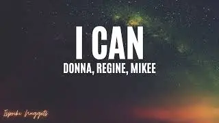 I Can - Donna, Regine, Mikee (DoReMi) (Lyrics)