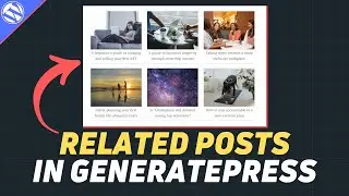 How to Add Related Posts in GeneratePress Theme