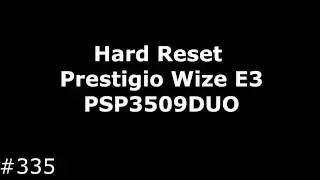 Hard Reset Prestigio Wize E3 PSP3509DUO