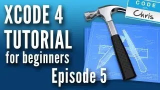 XCode 4 Tutorial For Beginners - Episode 5 [XCode 4.6]