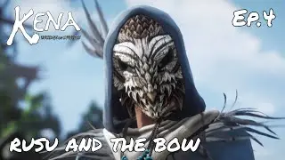 Rusu & The Bow - Kena Bridge of Spirits - Ep.4