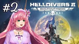 【Helldivers 2】 #2: well, THAT escalated quickly 【Arielle Noriboshi | VTuber】