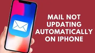 Fix mail not automatically updating on iPhone