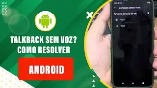 Talkback não sai voz? Como resolver!