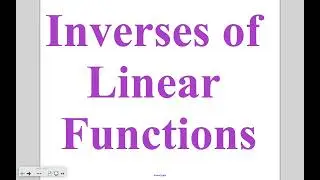 Algebra 5-6: Inverse of Linear Functions