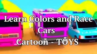 Learn Colors and Race Cars cartoon - #TOYS #cartoon video