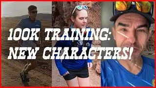 Training for Black Canyon Ultras 100k | Episode 3: New Characters!