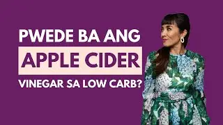 Apple Cider Vinegar: Pwede ba sa LoCarb?