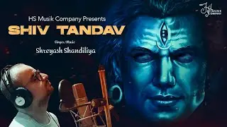 Shiv Tandav Stotram | @ShreyashShandiliya | HS Musik Company