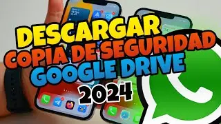 👉 Como DESCARGAR la COPIA de SEGURIDAD de WHATSAPP de GOOGLE DRIVE 🔥 2024
