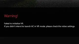 Failed to initialize VR | How to FIX it | Assetto Corsa