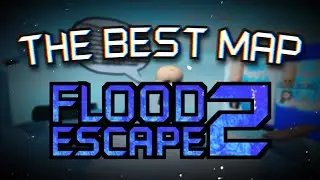The Best Map in Flood Escape 2. (Joke)