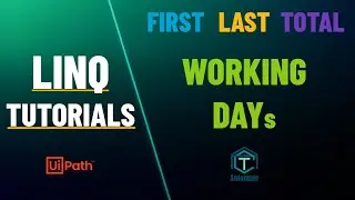 UiPath | First Working Day | Last Working Day | Total Working Day | Working Days using LINQ