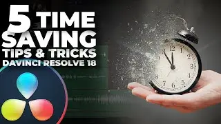 5 TIME SAVING Tips | Davinci Resolve 18 Tutorial