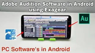 How to Install & Run Adobe Audition Software in Android Phone Using Exagear Windows Emulator