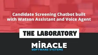 Candidate Screening Chatbot built with Watson Assistant and Voice Agent | The Laboratory