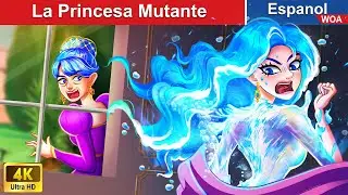 La Princesa Mutante 👰💙 Elemental Story in Spanish |@WOASpanishFairyTales