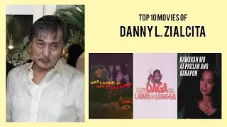 Danny L. Zialcita |  Top Movies by Danny L. Zialcita| Movies Directed by  Danny L. Zialcita