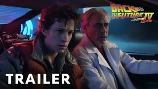 Back to the Future 4 (2025) - Teaser Trailer | Tom Holland, Robert Downey Jr.