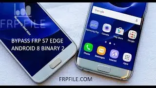 Bypass FRP Google Account Samsung S7 (SM-G930F) & S7+ (SM-G935F) android 8 binary 2 (100% work)