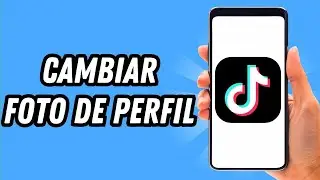 Como cambiar foto de perfil en TikTok 2024 (GUÍA COMPLETA)