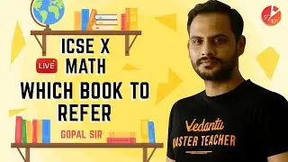 ICSE X: Best Books to Refer for ICSE Class 10 Maths | Books, References & Preparations | Vedantu