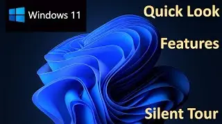Windows 11 Consumer Preview ~ First look~ Silent Tour