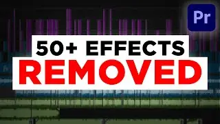 Adobe Just Removed 50+ Effects from Premiere Pro!