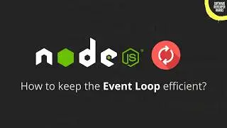 Node.js Performance: optimizing the Event Loop