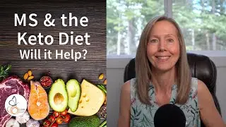 Multiple Sclerosis and the Keto Diet. Will it help?  |  Pam Bartha