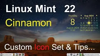 Linux Mint 22 - Cinnamon - Custom Icon & Moue Theme's.