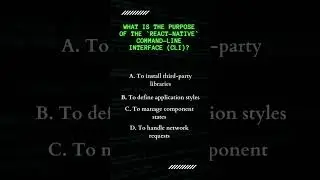 Question: What is the purpose of the 'React-Native' Command Line Interface (CLI)?