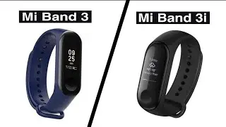 Mi Band 3 vs Mi Band 3i - Full Comparison | Hindi |
