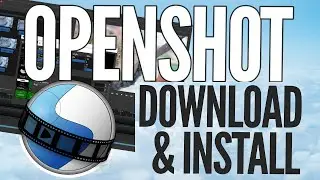 How To Download & Install OpenShot on Any Computer