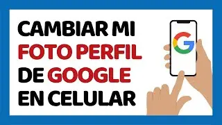 How to Change Google Account Photo in Mobile