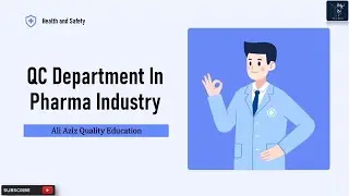 QC Department In Pharma Industry | Importance of QC in Pharma | Key Responsibilities of Pharma QC