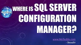 Where is SQL Server Configuration Manager?