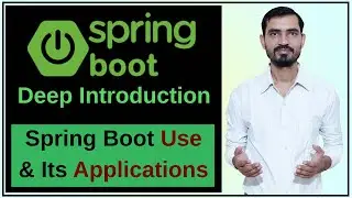 #1 What is Spring Boot || Why we use Spring Boot || Applications in Spring Boot || Deep Introduction